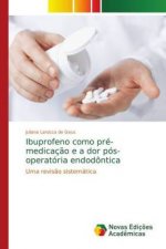 Ibuprofeno como pre-medicacao e a dor pos-operatoria endodontica