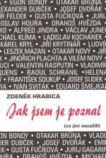 JAK JSEM JE POZNAL (CO JINÍ NEZAŽILI)