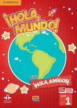 !Hola, Mundo!, !Hola, Amigos! Level 1 Student's Book plus ELEteca