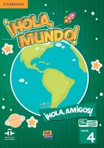 !Hola, Mundo!, !Hola, Amigos! Level 4 Student's Book plus ELEteca