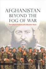 Afghanistan Beyond the Fog of War: Persistent Failure of a Rentier State