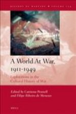 A World at War, 1911-1949: Explorations in the Cultural History of War