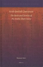 Arab-Jewish Literature: The Birth and Demise of the Arabic Short Story
