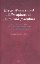 Greek Writers and Philosophers in Philo and Josephus: A Study of Their Secular Education and Educational Ideals
