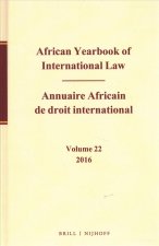 African Yearbook of International Law / Annuaire Africain de Droit International, Volume 22, 2016