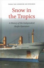 Snow in the Tropics: A History of the Independent Reefer Operators