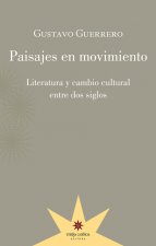 PAISAJES EN MOVIMIENTO: LITERATURA Y CAMBIO CULTURAL