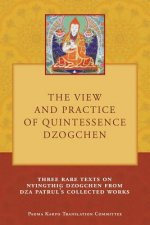 View and Practice of Quintessence Dzogchen