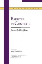 Bakhtin in Contexts