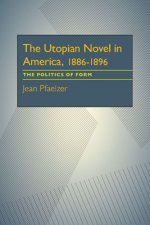 Utopian Novel in America, 1886-1896