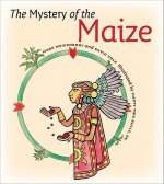 Mystery of the Maize