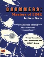 Drummers: Masters of Time: 13 Different drummers, 17 Jazz Segments Transcribed from Aeverold Play-A-Long Records (with Free Audio CD)