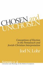 Chosen and Unchosen