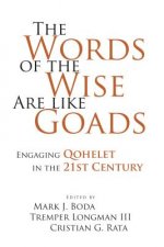 Words of the Wise Are like Goads