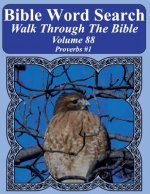 Bible Word Search Walk Through The Bible Volume 88: Proverbs #1 Extra Large Print