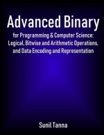 Advanced Binary for Programming & Computer Science