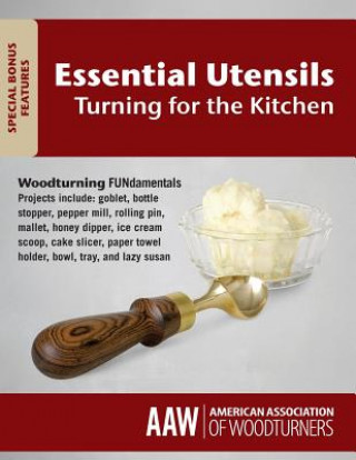 Woodturning Fundamentals: Essential Utensils Turning for the Kitchen