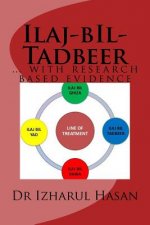 Ilaj-bIl-Tadbeer: ... with research based evidence