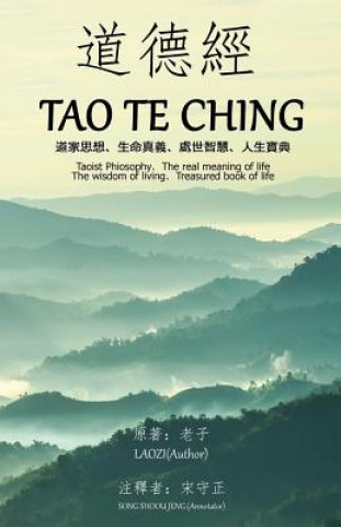 Tao Te Ching (Annotated): Taoist Philosophy The real meaning of life The wisdom of living Treasured book of life