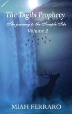 The Tagibi Prophecy: Volume 2 - The Journey to the Temple Isle