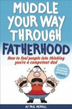 Muddle Your Way Through Fatherhood