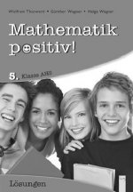 Mathematik positiv! 5. Klasse AHS, Lösungen Zentralmatura