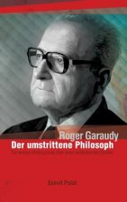 Roger Garaudy - Der umstrittene Philosoph