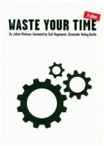 Waste Your Time