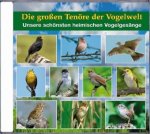 Die großen Tenöre der Vogelwelt, 1 Audio-CD