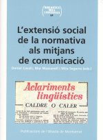 L'EXTEBSUÓ SOCIAL DE LA NORMATIVA ALS MITJANS DE COMUNICACIÓ