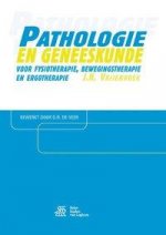 Pathologie en geneeskunde voor fysiotherapie, bewegingstherapie en ergotherapie