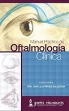 Manual Practico de Oftalmologia Clinica