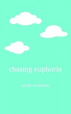 Chasing Euphoria