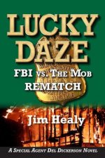 Lucky Daze: FBI vs. the Mob-Rematch