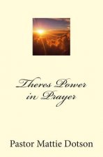 Theres Power in Prayer