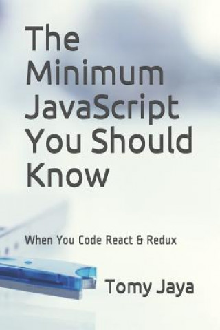 The Minimum JavaScript You Should Know When You Code React & Redux