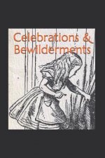 Celebrations & Bewilderments