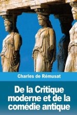 De la Critique moderne et de la comédie antique
