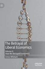 Betrayal of Liberal Economics