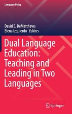 Dual Language Education: Teaching and Leading in Two Languages