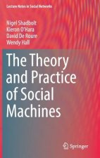 Theory and Practice of Social Machines