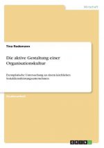 Die aktive Gestaltung einer Organisationskultur