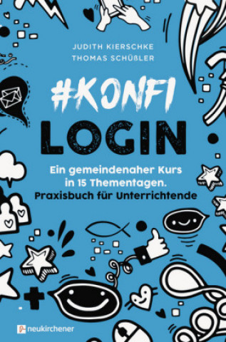 #konfilogin - Ein gemeindenaher Kurs in 15 Thementagen