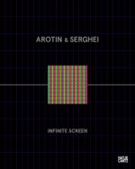 AROTIN & SERGHEI: Infinite Screen (French Edition)