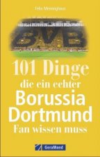 101 Dinge, die ein echter Borussia-Dortmund-Fan wissen muss