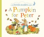A Pumpkin for Peter: A Peter Rabbit Tale