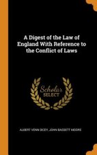Digest of the Law of England with Reference to the Conflict of Laws