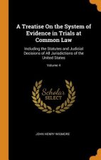 Treatise on the System of Evidence in Trials at Common Law