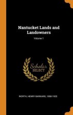 NANTUCKET LANDS AND LANDOWNERS; VOLUME 1
