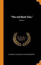 Red Neck Ties.; Volume 1